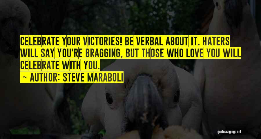 Haters Of Love Quotes By Steve Maraboli