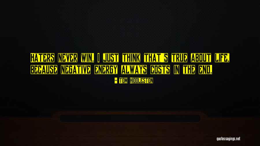 Haters Will Be Haters Quotes By Tom Hiddleston Haters Will Be Haters Quotes By Tom Hiddleston