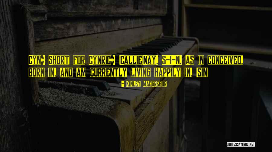 Hates Yourself In Mirror Quotes By Kinley MacGregor Hates Yourself In Mirror Quotes By Kinley MacGregor