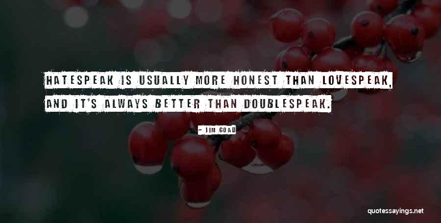 Hatespeak Quotes By Jim Goad Hatespeak Quotes By Jim Goad