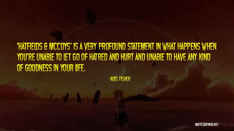 Hatfields Mccoys Quotes By Noel Fisher Hatfields Mccoys Quotes By Noel Fisher