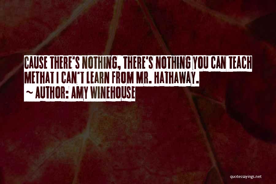 Hathaway Quotes By Amy Winehouse