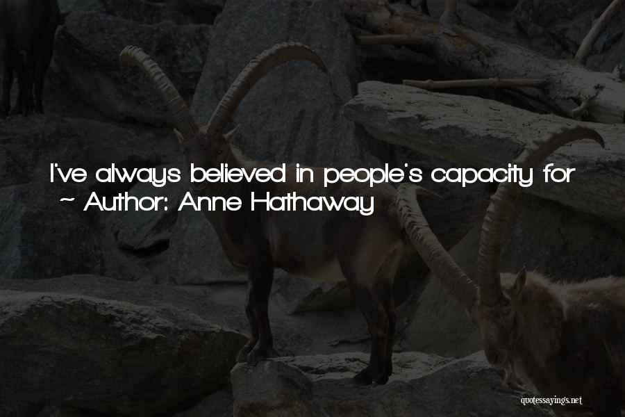 Hathaway Quotes By Anne Hathaway