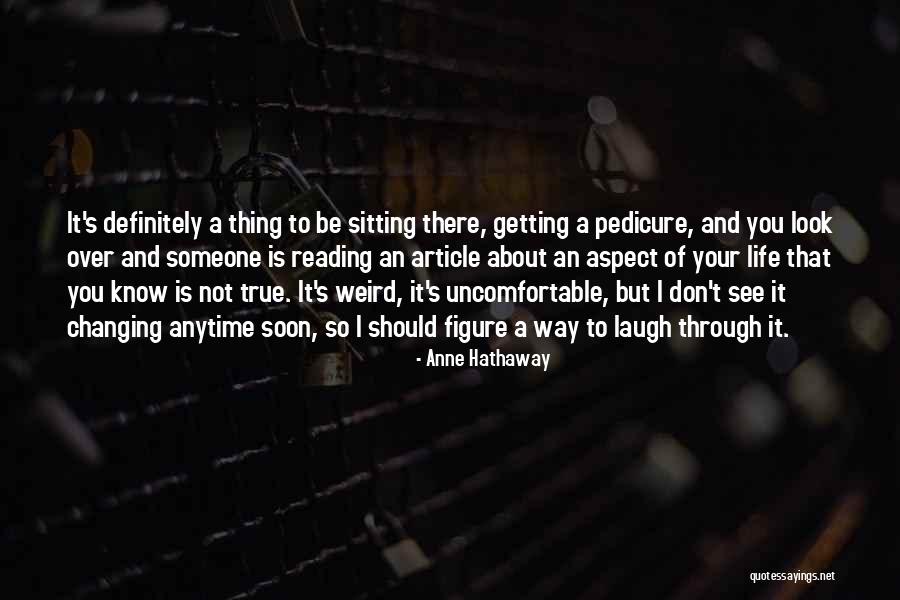 Hathaway Quotes By Anne Hathaway