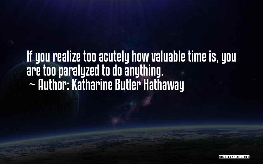 Hathaway Quotes By Katharine Butler Hathaway