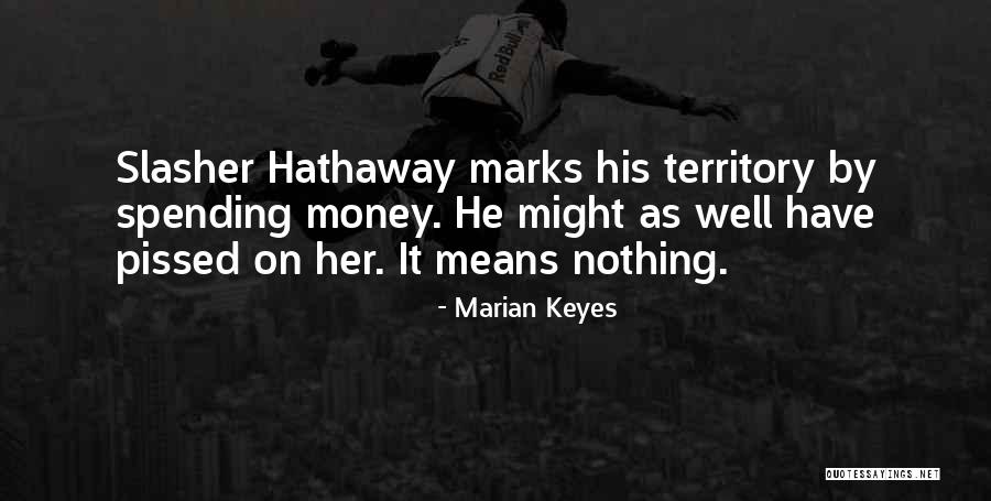 Hathaway Quotes By Marian Keyes