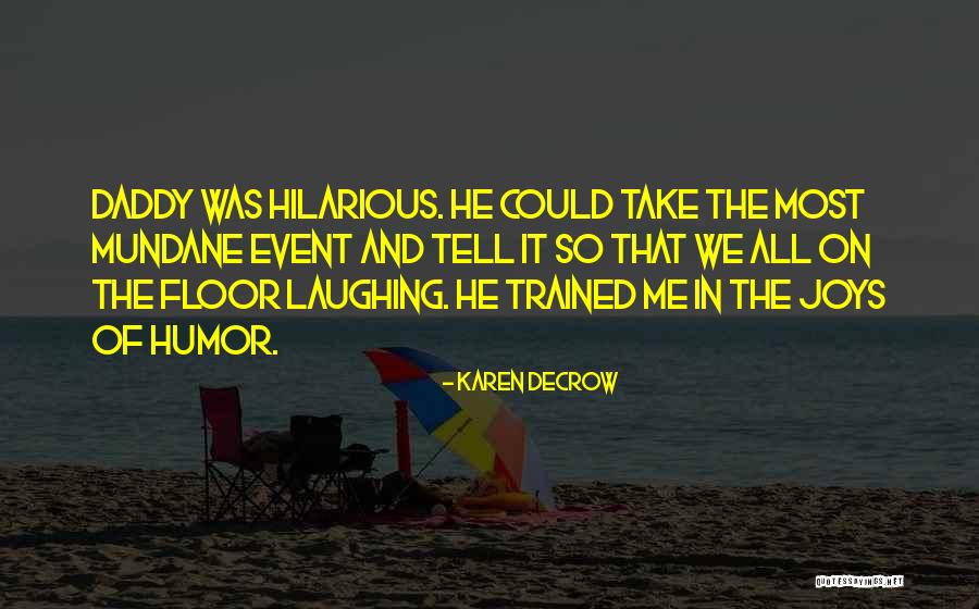 Hathorne Quotes By Karen DeCrow Hathorne Quotes By Karen DeCrow