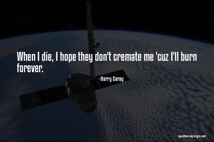 Hatidza Krnjevic Quotes By Harry Caray Hatidza Krnjevic Quotes By Harry Caray