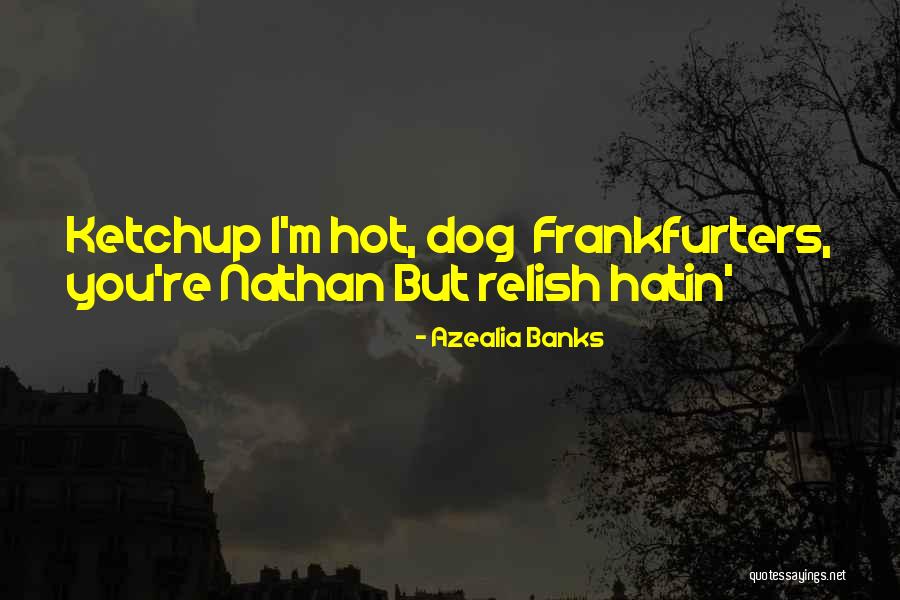 Hatin Quotes By Azealia Banks Hatin Quotes By Azealia Banks