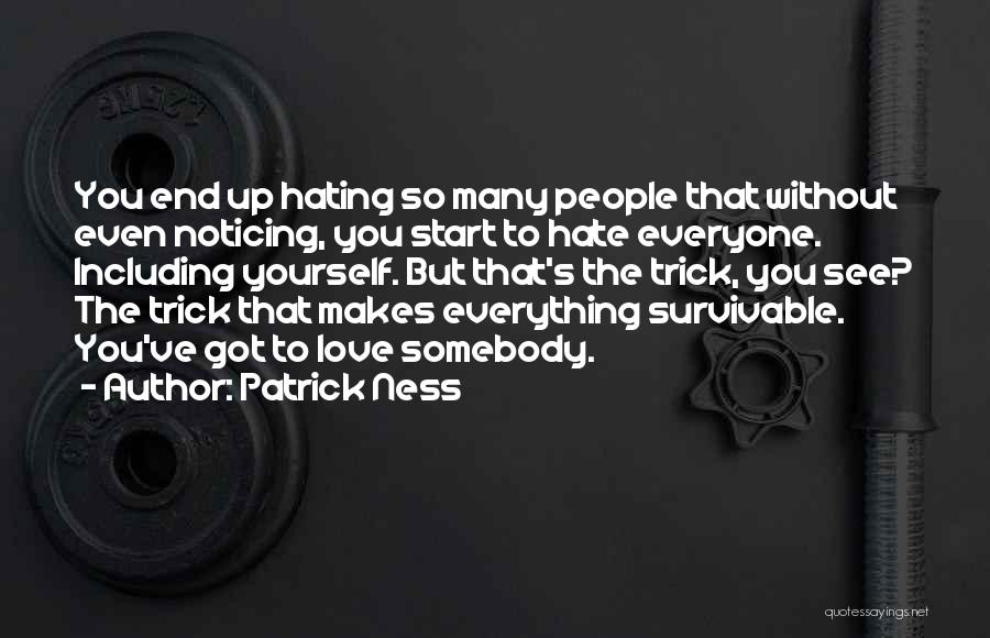 Hating Everyone And Everything Quotes By Patrick Ness