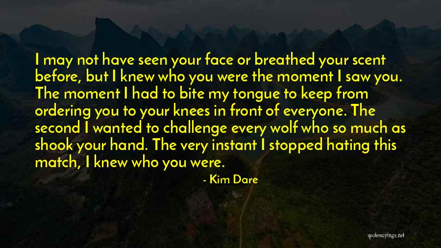 Hating Everyone Quotes By Kim Dare Hating Everyone Quotes By Kim Dare