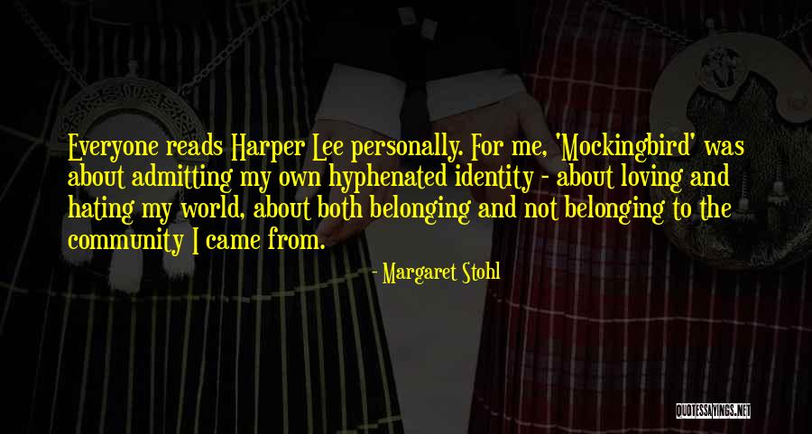 Hating Everyone Quotes By Margaret Stohl Hating Everyone Quotes By Margaret Stohl