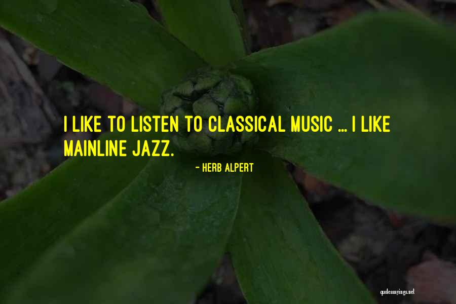 Hating Friendship Quotes By Herb Alpert