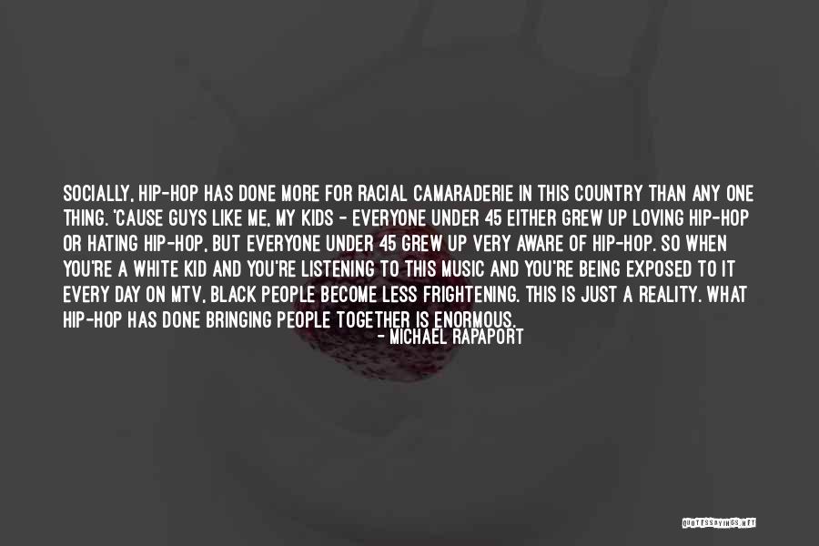 Hating Guys Quotes By Michael Rapaport Hating Guys Quotes By Michael Rapaport
