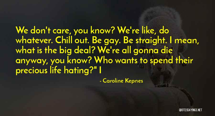 Hating Life And Yourself Quotes By Caroline Kepnes Hating Life And Yourself Quotes By Caroline Kepnes