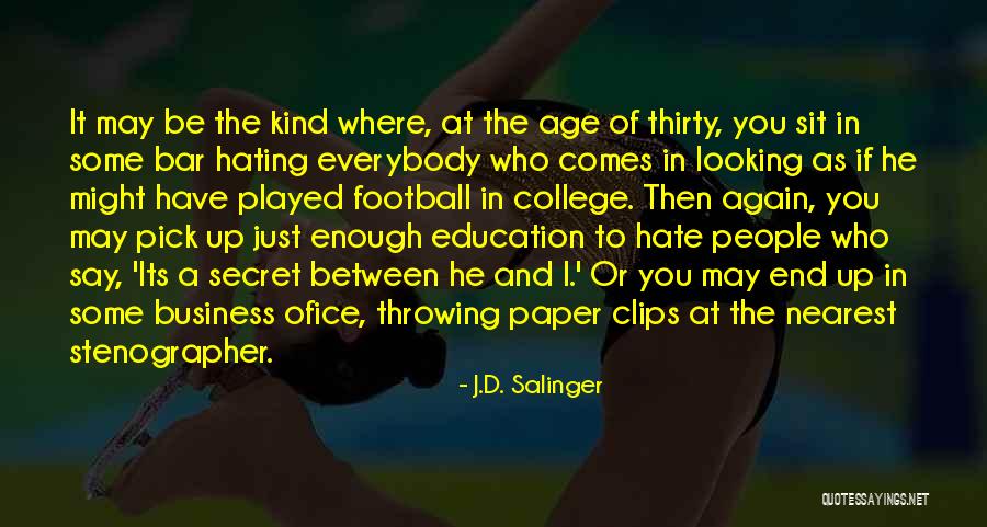 Hating Life And Yourself Quotes By J.D. Salinger Hating Life And Yourself Quotes By J.D. Salinger