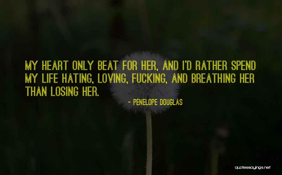 Hating Life And Yourself Quotes By Penelope Douglas Hating Life And Yourself Quotes By Penelope Douglas