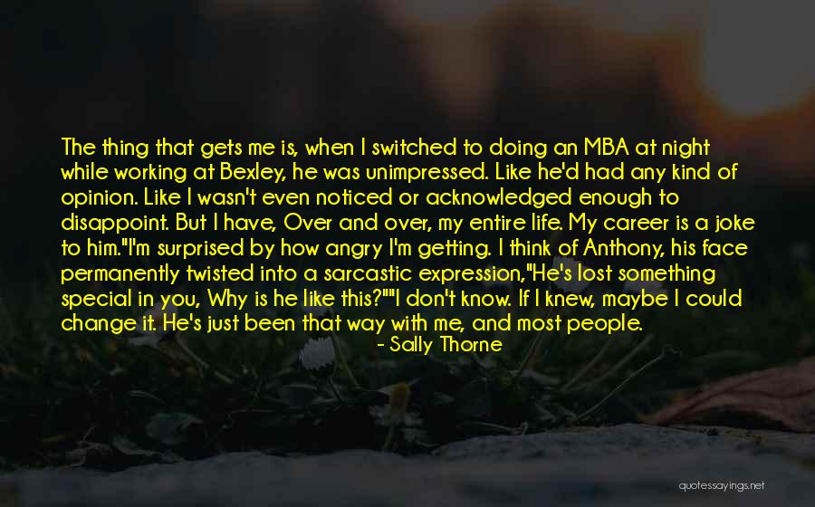 Hating Life And Yourself Quotes By Sally Thorne Hating Life And Yourself Quotes By Sally Thorne