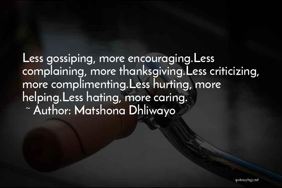 Hating Life Quotes By Matshona Dhliwayo