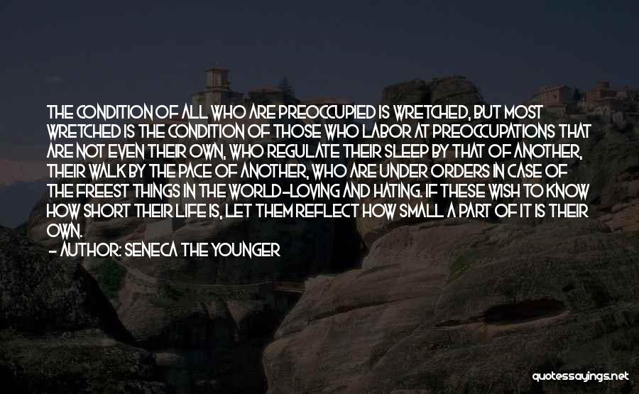 Hating Life Quotes By Seneca The Younger