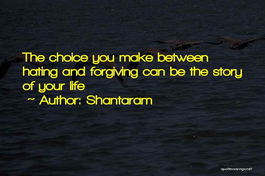 Hating Life Quotes By Shantaram