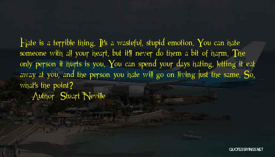 Hating Life Quotes By Stuart Neville