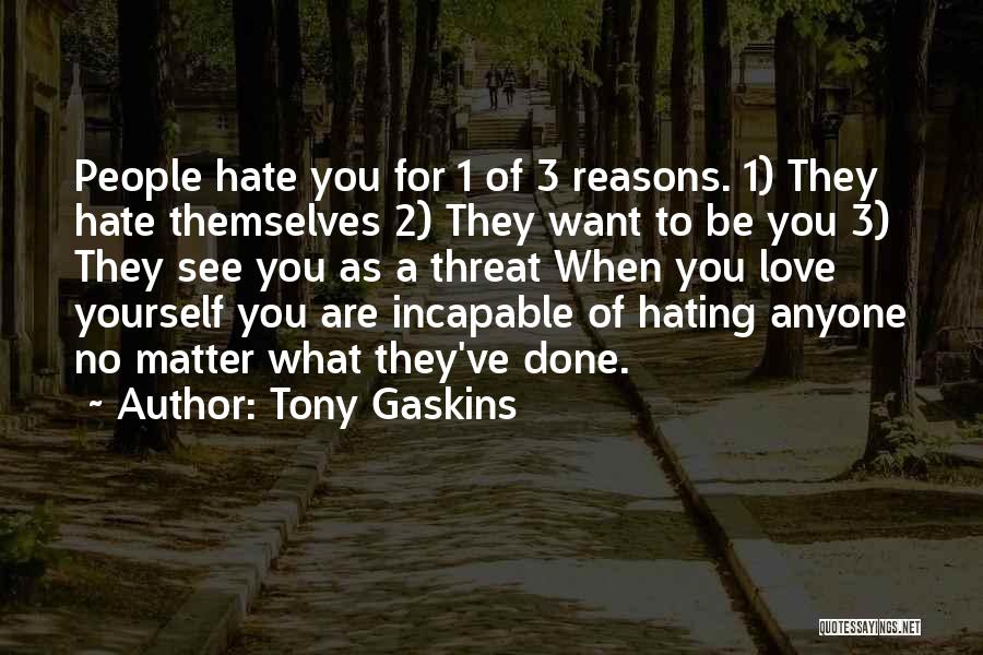 Hating Life Quotes By Tony Gaskins