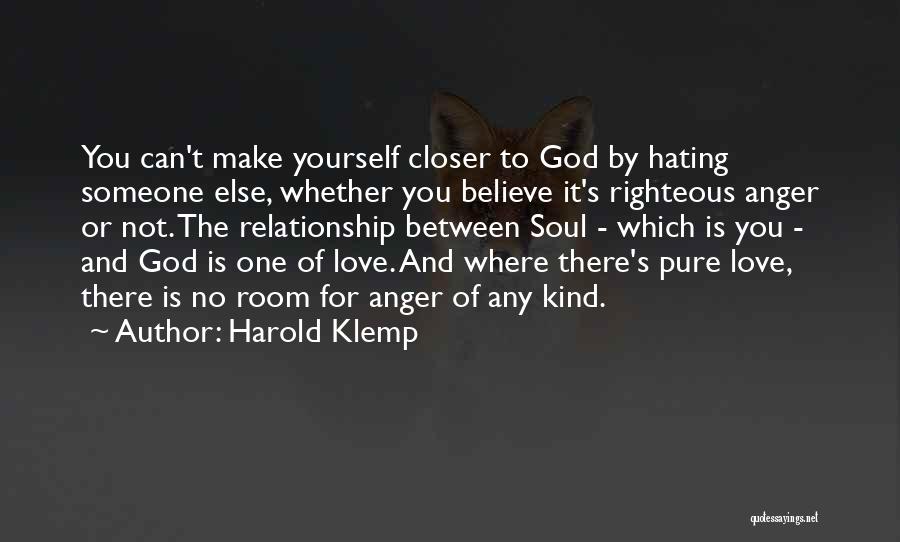 Hating Love Quotes By Harold Klemp