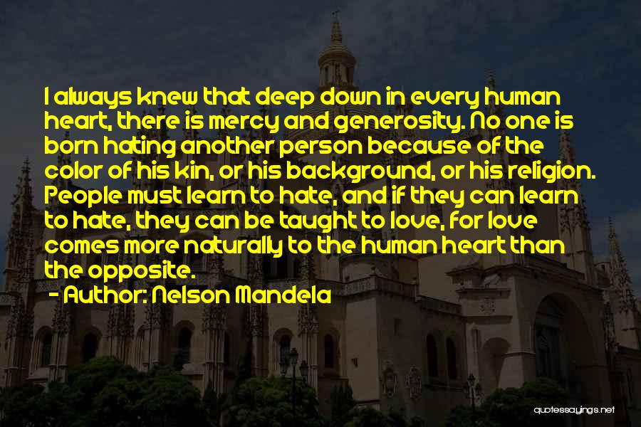 Hating Love Quotes By Nelson Mandela