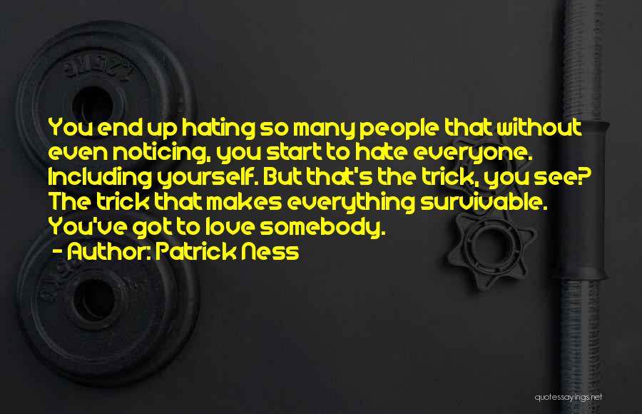 Hating Love Quotes By Patrick Ness