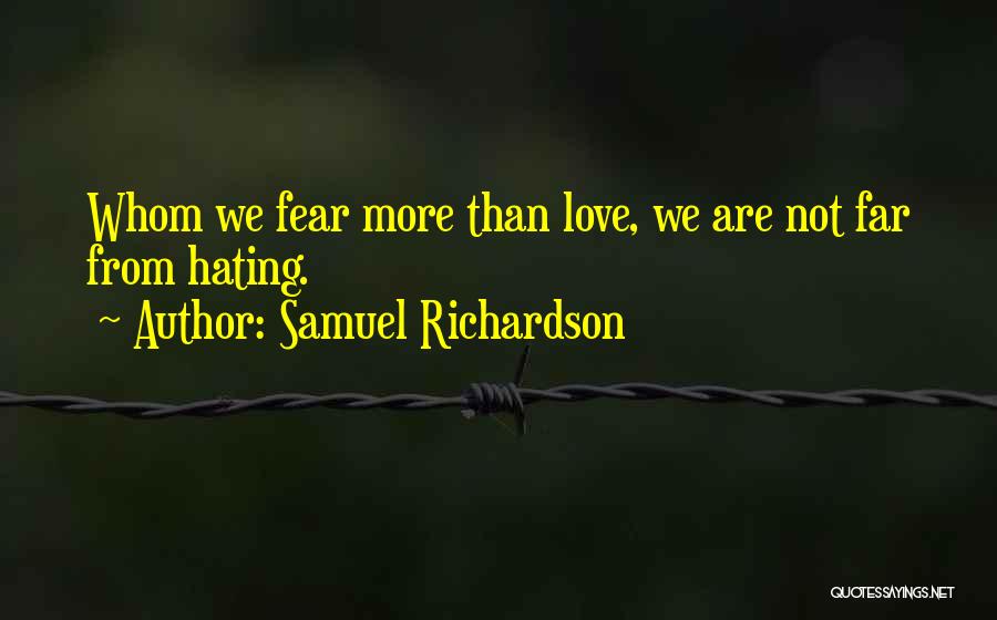 Hating Love Quotes By Samuel Richardson