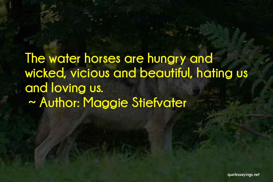 Hating Loving Someone Quotes By Maggie Stiefvater