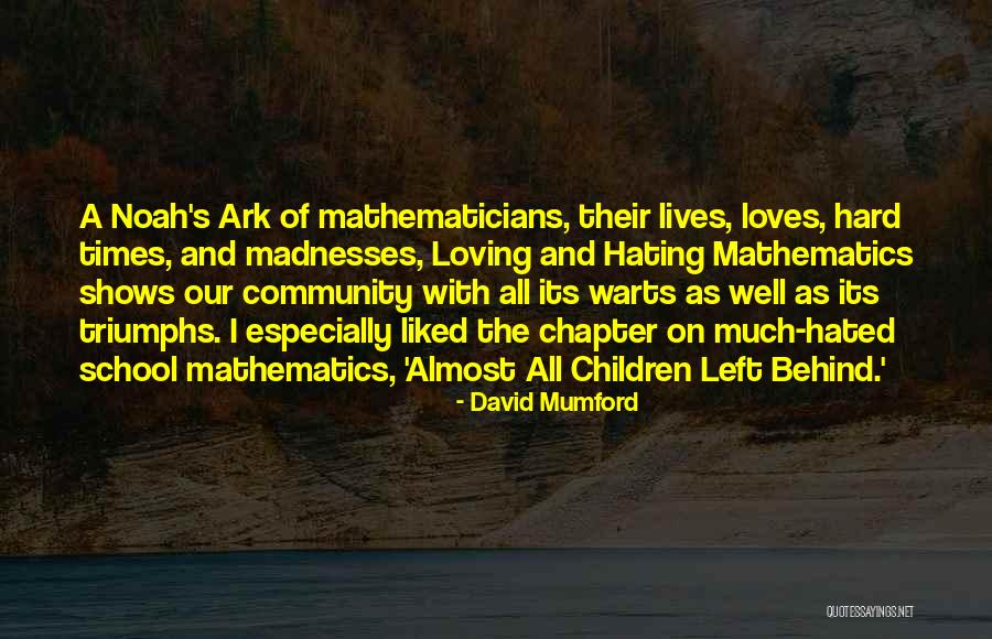 Hating Mathematics Quotes By David Mumford Hating Mathematics Quotes By David Mumford