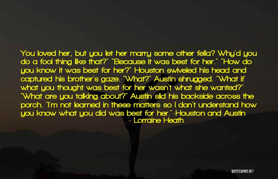 Hating Mother Nature Quotes By Lorraine Heath Hating Mother Nature Quotes By Lorraine Heath