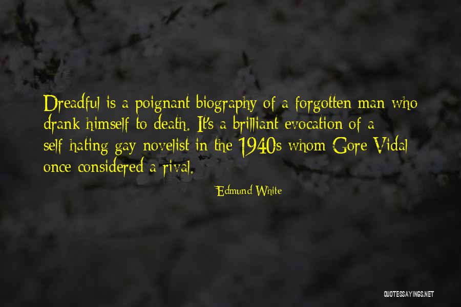 Hating Self Quotes By Edmund White Hating Self Quotes By Edmund White