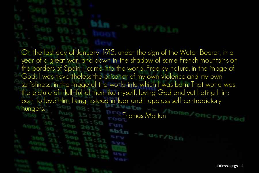 Hating Self Quotes By Thomas Merton Hating Self Quotes By Thomas Merton