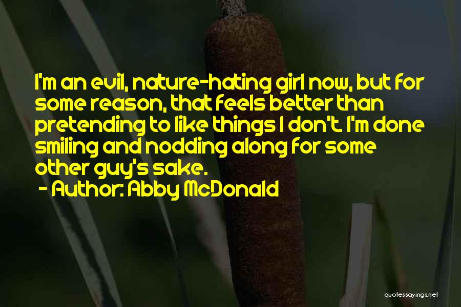 Hating Someone For No Reason Quotes By Abby McDonald