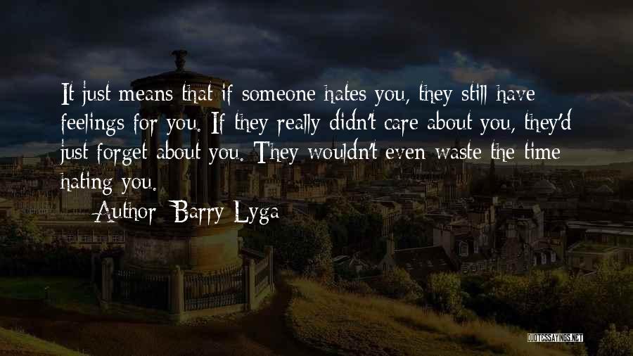 Hating Someone Quotes By Barry Lyga