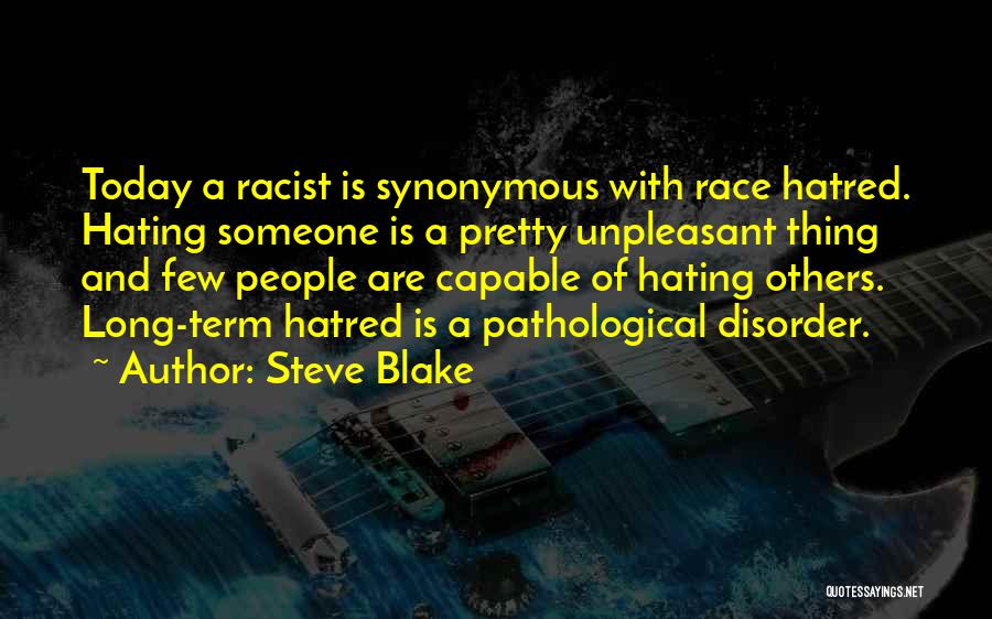 Hating Someone Quotes By Steve Blake