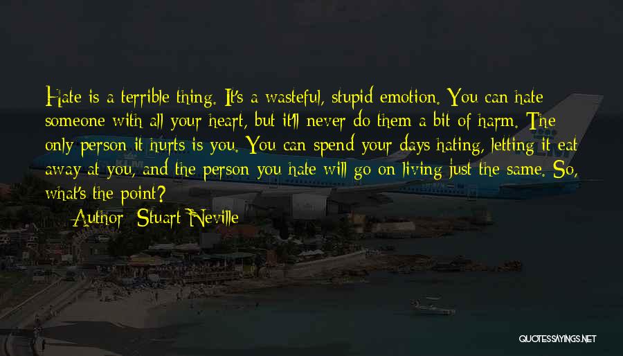 Hating Someone Quotes By Stuart Neville