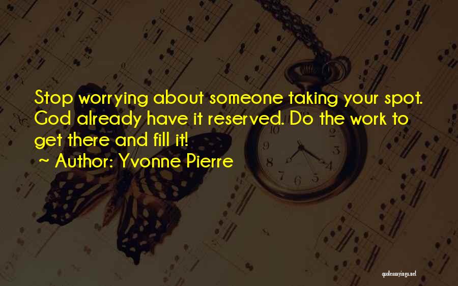 Hating Someone Quotes By Yvonne Pierre