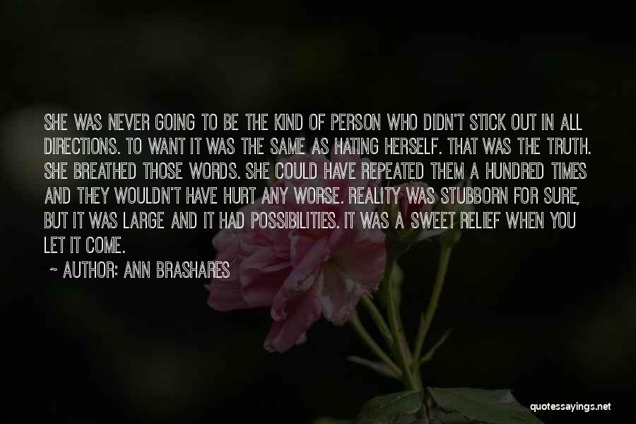 Hating Someone That Hurt You Quotes By Ann Brashares