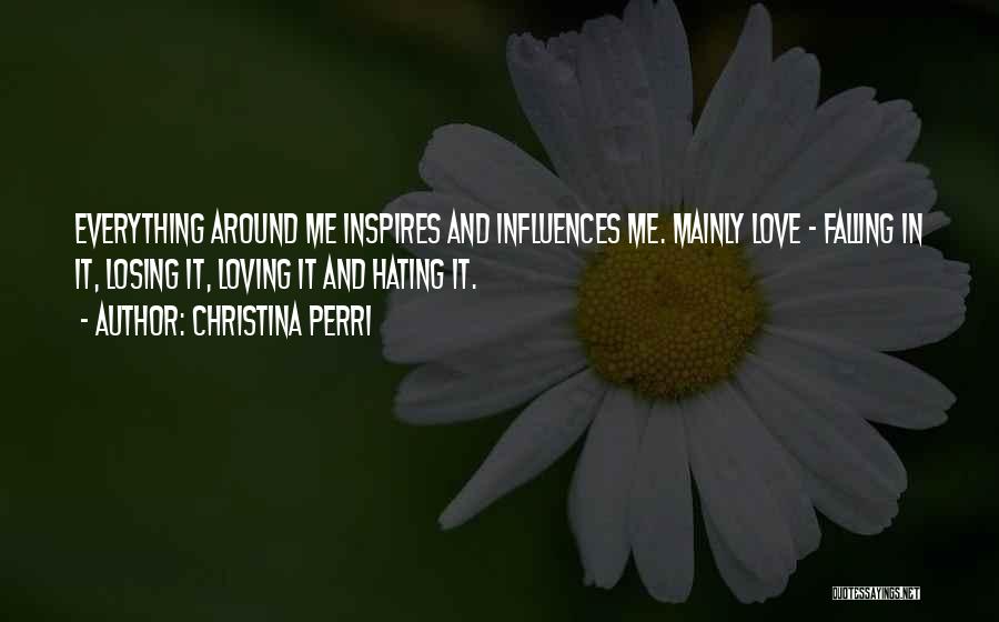 Hating Someone U Love Quotes By Christina Perri