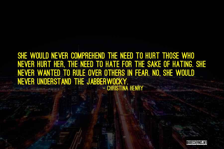 Hating Someone Who Hurt You Quotes By Christina Henry Hating Someone Who Hurt You Quotes By Christina Henry