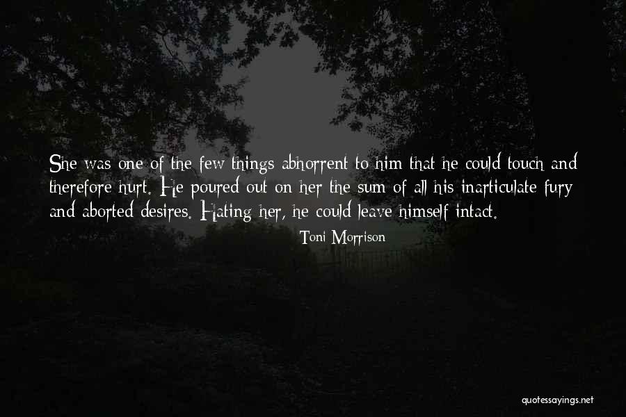 Hating Someone Who Hurt You Quotes By Toni Morrison Hating Someone Who Hurt You Quotes By Toni Morrison