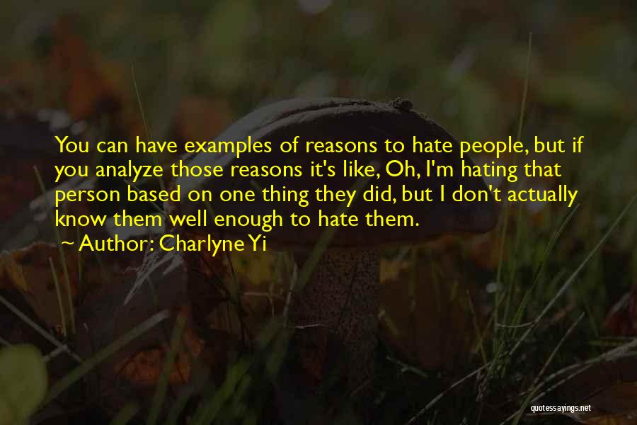 Hating Someone You Don't Know Quotes By Charlyne Yi