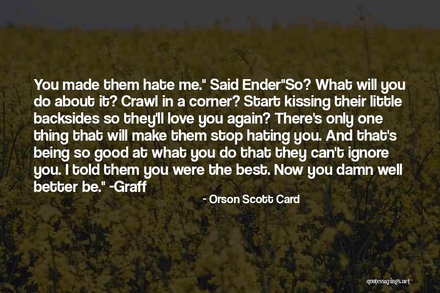 Hating The One You Love Quotes By Orson Scott Card