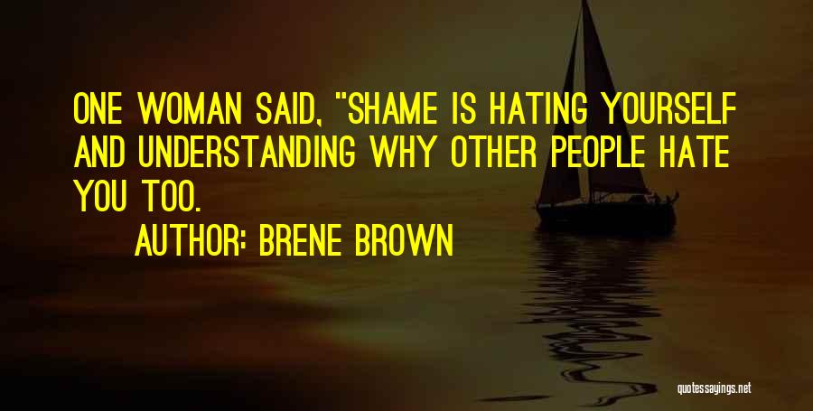Hating The Other Woman Quotes By Brene Brown