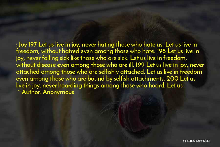 Hating Things Quotes By Anonymous