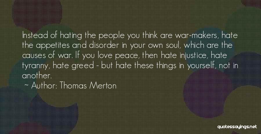 Hating Things Quotes By Thomas Merton